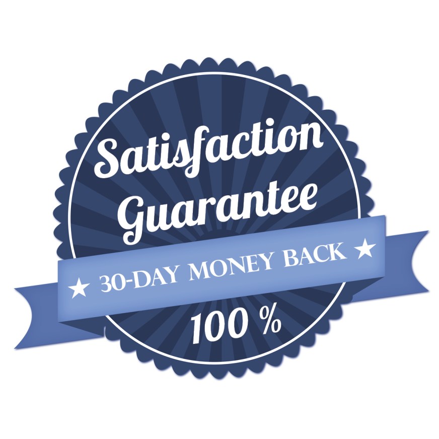 Satisfaction Guarantee - 30-day money back - 100%